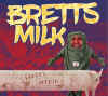 brettsmilk_daddysbreath.jpg (32154 bytes)