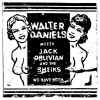 walterdaniels_wehaveboth.jpg (45997 bytes)