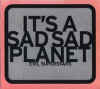 evilsuperstars_itsasadsadplanet.jpg (21883 bytes)