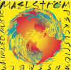 maelstrom_whirled.jpg (46464 bytes)