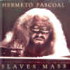 hermeto_pascoal_slavesmass.jpg (27883 bytes)