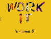 workitvol5.jpg (9988 bytes)