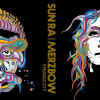 sunra_merzbow_csr228cd.jpg (33269 bytes)