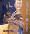 sunra_spaceistheplace_digdownl2014.jpg (30097 bytes)