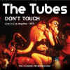 thetubes_donttouch.jpg (34941 bytes)